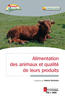 Alimentation des animaux et qualité de leurs produits 